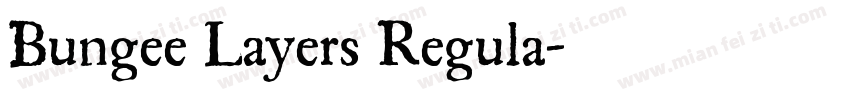 Bungee Layers Regula字体转换